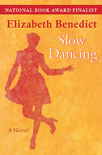 Slow Dancing, Elizabeth Benedict