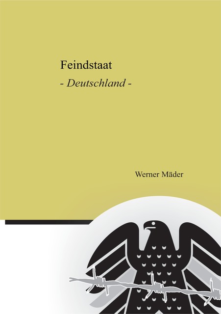 Feindstaat, Werner Mäder