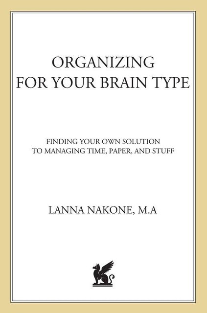 Organizing for Your Brain Type, Lanna Nakone