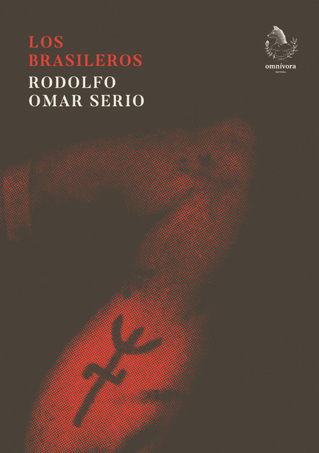 Los brasileros, Rodolfo Omar Serio