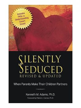 Silently Seduced, Ph.D., Adams, Kenneth M. Adams