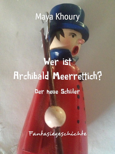 Wer ist Archibald Meerrettich, Maya Khoury