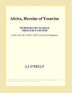 Alvira, the Heroine of Vesuvius, Anthony Joseph O'Reilly