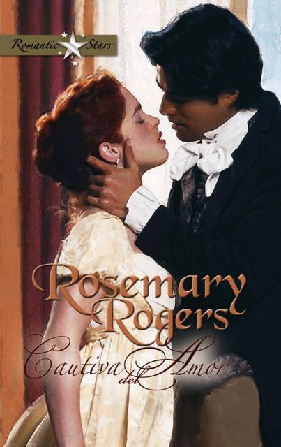 Cautiva del amor, Rosemary Rogers
