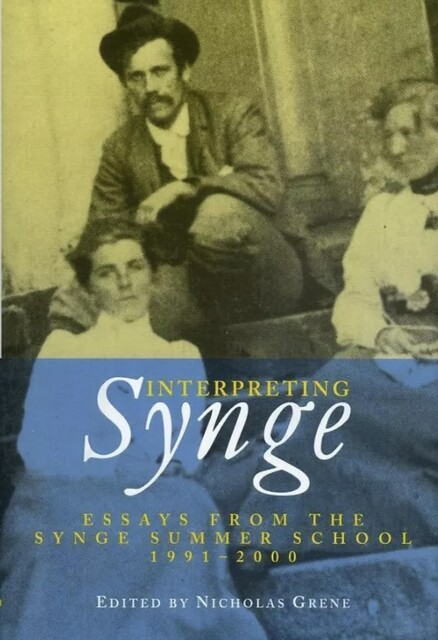 Interpreting Synge, Nicholas Grene, 9781843514589