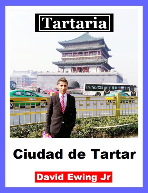 Tartaria – Ciudad de Tartar, David Ewing Jr