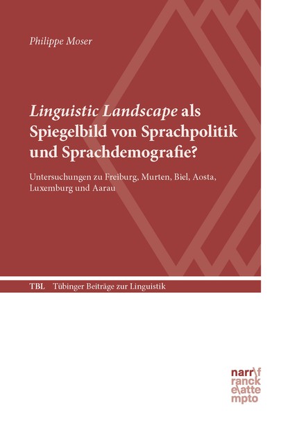 Linguistic Landscape als Spiegelbild von Sprachpolitik und Sprachdemografie, Philippe Moser