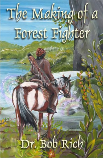 The Making of a Forest Fighter, Bob Rich