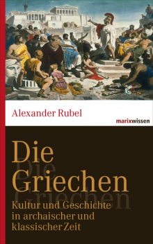 Die Griechen, Alexander Rubel
