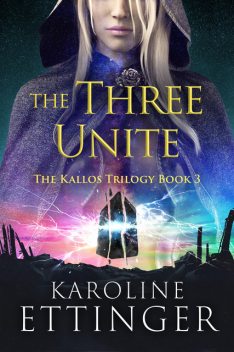 The Three Unite, Karoline Ettinger