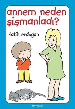 Annem Neden Şişmanladı, Fatih Erdoğan