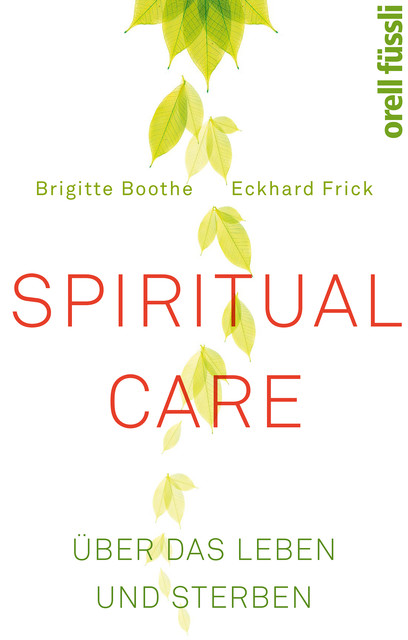 Spiritual Care, Eckhard Frick, Brigitte Boothe