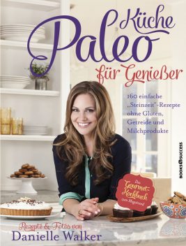 Paleo-Küche für Genießer, Danielle Walker