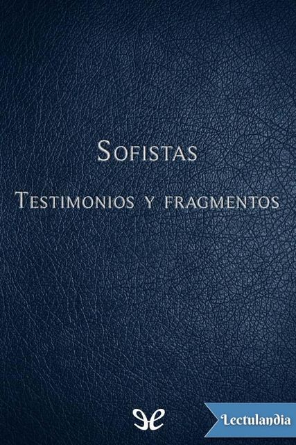 Sofistas Testimonios y fragmentos, AA. VV.