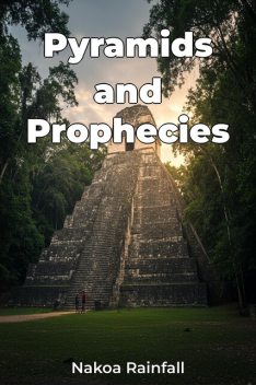 Pyramids and Prophecies, Nakoa Rainfall