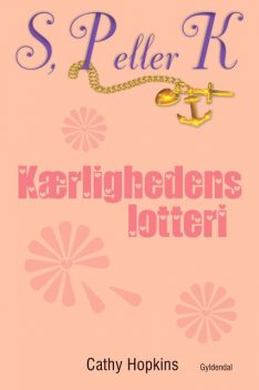 S, P eller K 7 – Kærlighedens lotteri, Cathy Hopkins