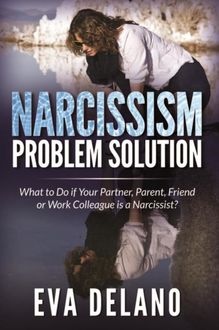 Narcissism Problem Solution, Eva Delano