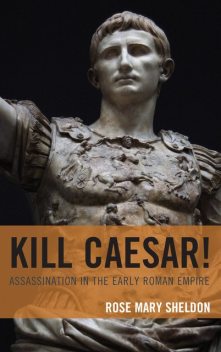 Kill Caesar, Rose Mary Sheldon