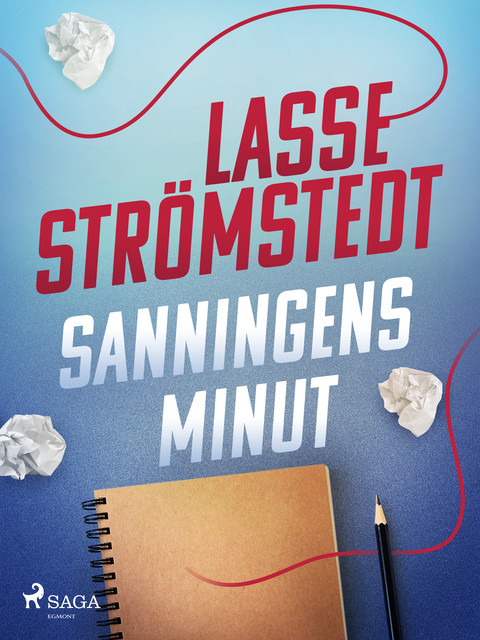 Sanningens minut, Lasse Strömstedt