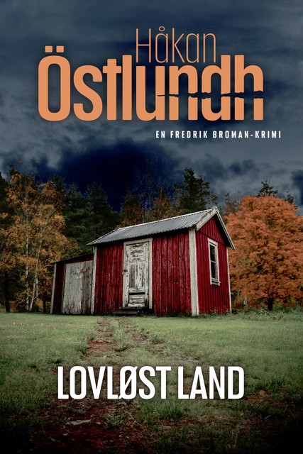 Fredrik Broman 6 – Lovløst land, Håkan Östlundh