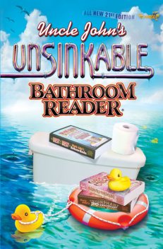 Uncle John's Unsinkable Bathroom Reader, Uncle John’s