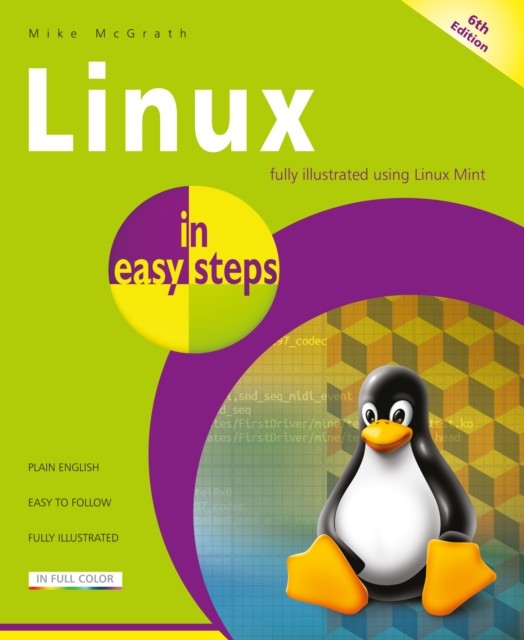 Linux in easy steps, 6th Edition, Mike McGrath