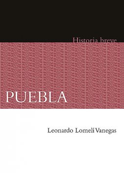 Puebla, Alicia Hernández Chávez, Yovana Celaya Nández, Leonardo Lomelí Vanegas