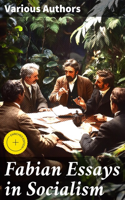Fabian Essays in Socialism, Various Authors