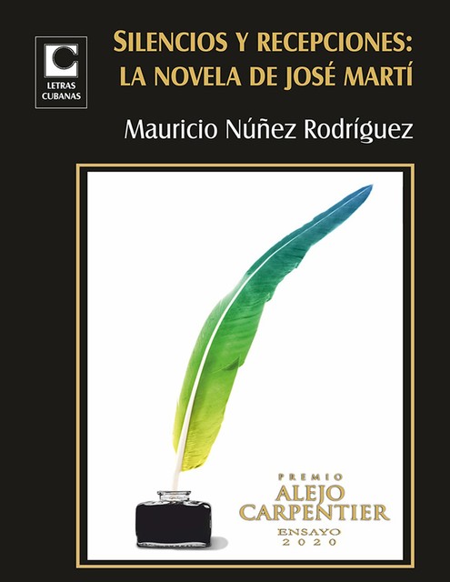 Silencios y recepciones: la novela de José Martí, Mauricio Núñez