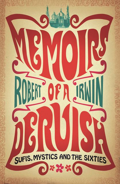 Memoirs of a Dervish, Robert Irwin