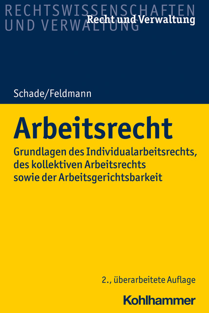 Arbeitsrecht, Georg Friedrich Schade, Eva Feldmann