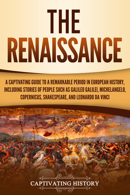 The Renaissance, Captivating History