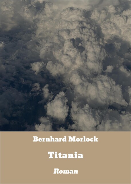 Titania, Bernhard Morlock