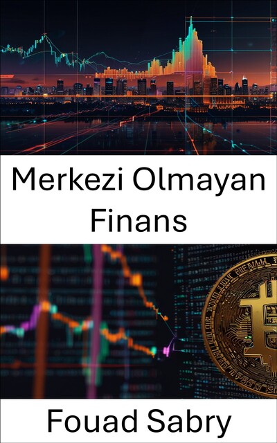 Merkezi Olmayan Finans, Fouad Sabry