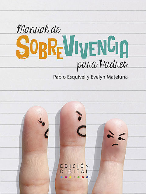 Manual de sobrevivencia para padres, Pablo Esquivel, Evelyn Mateluna