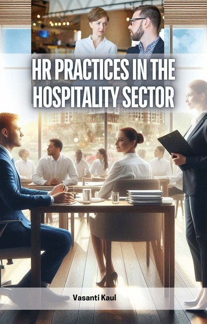 HR Practices in the Hospitality Sector, Vasanti Kaul