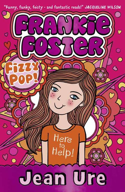 Fizzypop (Frankie Foster, Book 1), Jean Ure