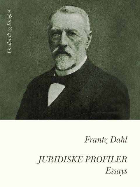 Juridiske profiler. Essays, Frantz Dahl