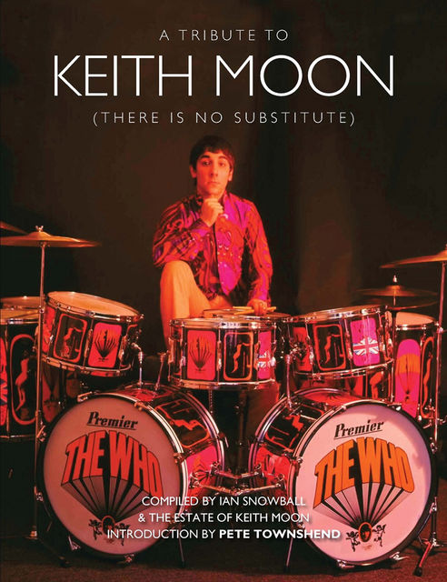 Keith Moon: There is No Substitute, Ian Snowball