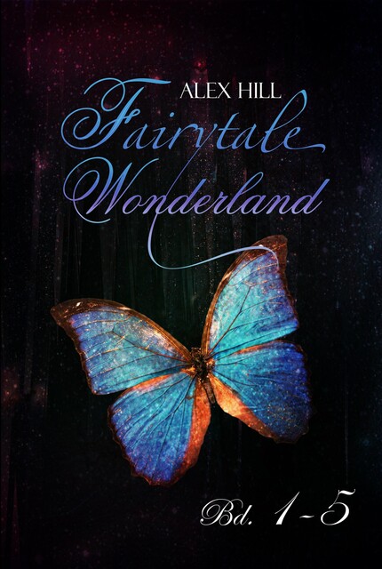 Fairytale Wonderland Bd. 1 – 5, Alex Castle Hill