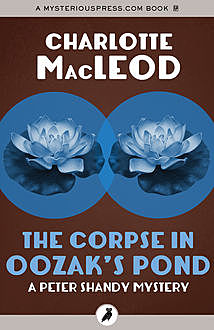 The Corpse in Oozak's Pond, Charlotte MacLeod