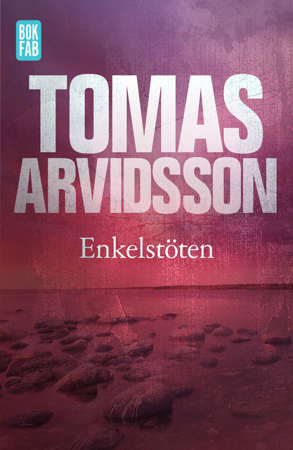 Enkelstöten, Tomas Arvidsson