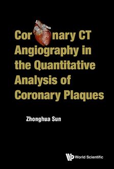 Coronary CT Angiography in the Quantitative Analysis of Coronary Plaques, Zhonghua Sun