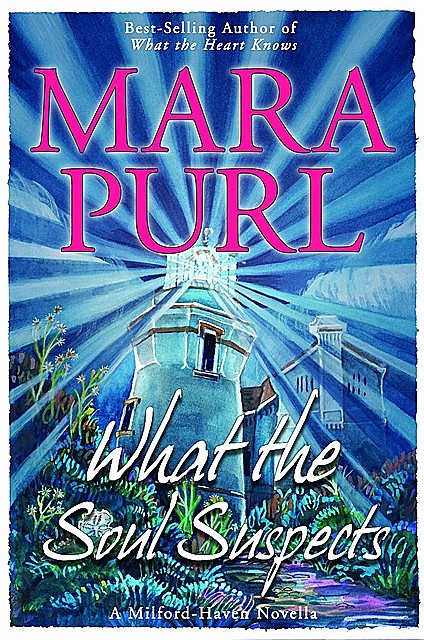 What the Soul Suspects, Mara Purl