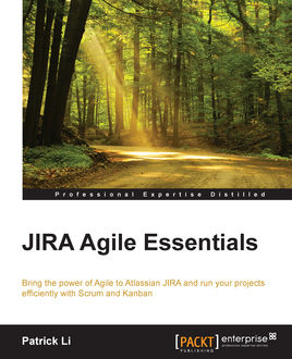 JIRA Agile Essentials, Patrick Li