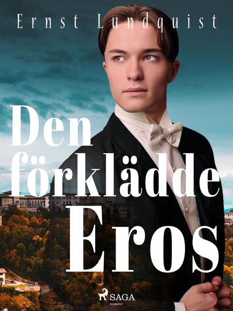 Den förklädde Eros, Ernst Lundquist