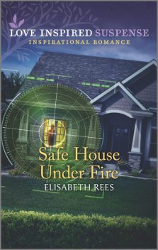 Safe House Under Fire, Elisabeth Rees