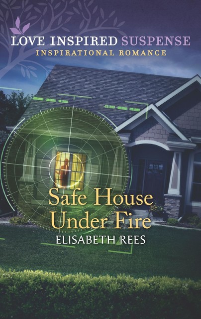 Safe House Under Fire, Elisabeth Rees