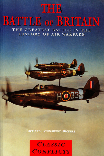 The Battle of Britain, Richard Townshend Bickers