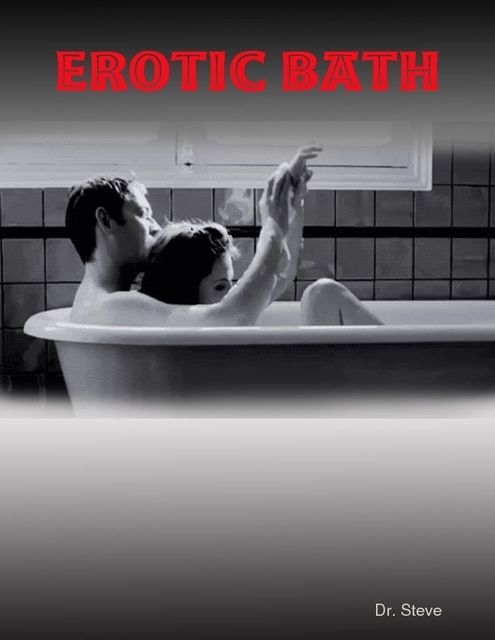 Erotic Bath, Steve